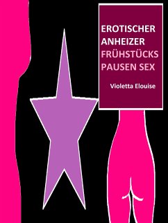 Erotischer Anheizer (eBook, ePUB) - Elouise, Violetta