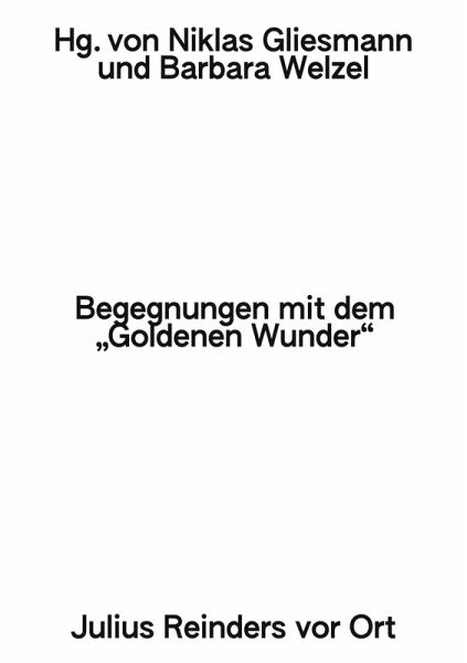 Begegnungen mit dem »Goldenen Wunder« (eBook, ePUB) Begegnungen mit dem »Goldenen Wunder« (eBook, ePUB)