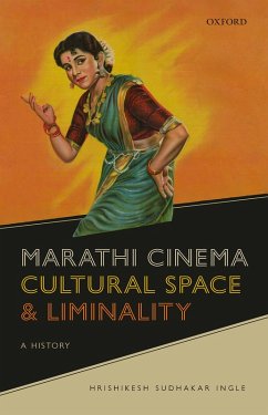 Cover Marathi Cinema, Cultural Space, and Liminality (eBook, ePUB)