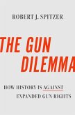 The Gun Dilemma (eBook, ePUB)