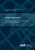 Vision Assessment: Theoretische Reflexionen zur Erforschung soziotechnischer Zukünfte Vision Assessment: Theoretische Reflexionen zur Erforschung soziotechnischer Zukünfte