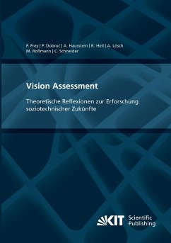 Vision Assessment: Theoretische Reflexionen zur Erforschung soziotechnischer Zukünfte - Frey, Philipp;Dobroc, Paulina;Hausstein, Alexandra