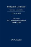 Discours à la Chambre des députés (1819-1820) / Benjamin Constant: _uvres complètes. _uvres Série OEuvres. XII