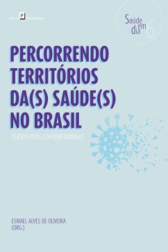 Percorrendo territórios da(s) Saúde(s) no Brasil (eBook, ePUB) - Oliveira, Esmael Alves de