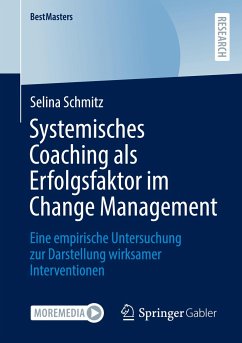 Systemisches Coaching als Erfolgsfaktor im Change Management - Schmitz, Selina