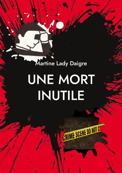 Une mort inutile - Lady Daigre, Martine