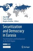 Securitization and Democracy in Eurasia Securitization and Democracy in Eurasia