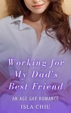 Working for My Dad's Best Friend: An Age Gap Romance (eBook, ePUB)