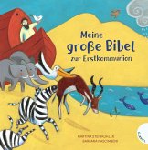 Meine große Bibel zur Erstkommunion Meine große Bibel zur Erstkommunion