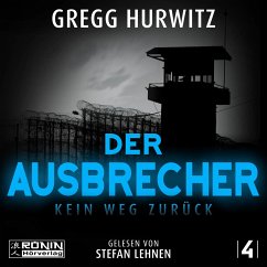 Der Ausbrecher - Hurwitz, Gregg