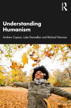 Understanding Humanism (eBook, PDF) - Copson, Andrew; Donnellan, Luke; Norman, Richard