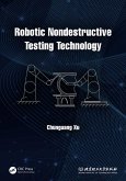 Robotic Nondestructive Testing Technology (eBook, PDF)