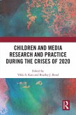 Children and Media Research and Practice during the Crises of 2020 (eBook, ePUB)