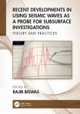 Recent Developments in Using Seismic Waves as a Probe for Subsurface Investigations (eBook, ePUB)