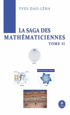 La Saga des Mathématiciennes - Tome 2 (eBook, ePUB) - Dao-Léna, Yves