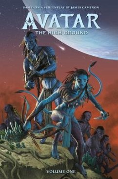 James Cameron's Avatar: The High Ground Volume 1 Advent To War - L. Smith, Sherri