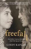 Freefall: One Mother's Journey Raising a Child With Special Needs