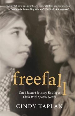 Freefall: One Mother's Journey Raising a Child With Special Needs - Kaplan, Cindy