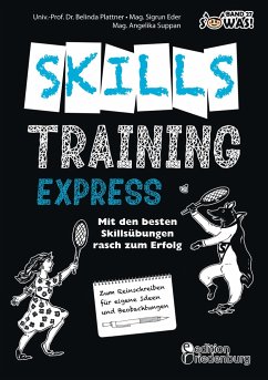 Skillstraining EXPRESS: Mit den besten Skillsübungen rasch zum Erfolg - Plattner, Belinda;Eder, Sigrun
