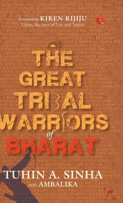 THE GREAT TRIBAL WARRIORS OF BHARAT - with Ambalika, Tuhin A. Sinha