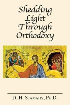 Shedding Light Through Orthodoxy - Stamatis, D. H.