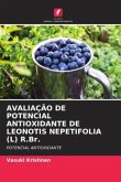 AVALIAÇÃO DE POTENCIAL ANTIOXIDANTE DE LEONOTIS NEPETIFOLIA (L) R.Br.