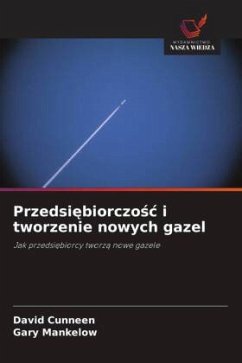 Przedsi¿biorczo¿¿ i tworzenie nowych gazel - Cunneen, David;Mankelow, Gary