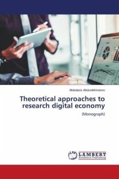 Theoretical approaches to research digital economy - Abdurakhmanov, Abdulaziz