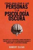 Cómo analizar a las personas y la psicología oscura