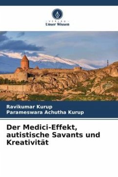 Der Medici-Effekt, autistische Savants und Kreativität - Kurup, Ravikumar;Achutha Kurup, Parameswara