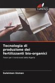 Tecnologia di produzione dei fertilizzanti bio-organici