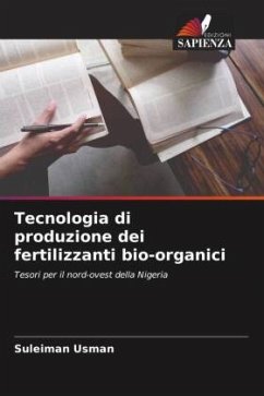 Tecnologia di produzione dei fertilizzanti bio-organici - Usman, Suleiman