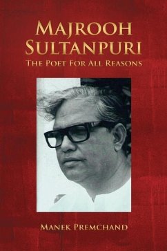 Majrooh Sultanpuri: The Poet For All Reasons - Premchand, Manek