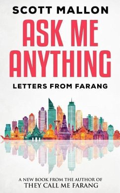 Ask Me Anything: Letters From Farang - Mallon, Scott