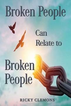 Broken People Can Relate to Broken People - Clemons, Ricky