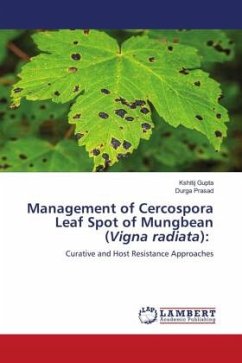 Management of Cercospora Leaf Spot of Mungbean (Vigna radiata): - Gupta, Kshitij;Prasad, Durga