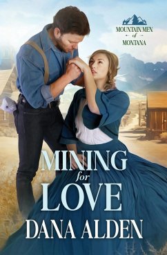Mining for Love - Alden, Dana