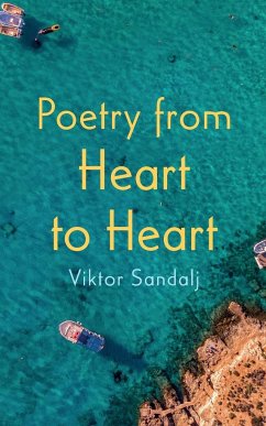 Poetry from Heart to Heart - Sandalj, Viktor