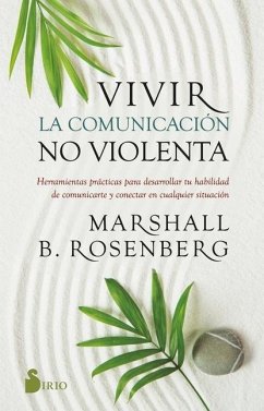 Vivir La Comunicación No Violenta - Rosenberg, Marshall B.