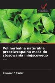 Poliherbalna naturalna przeciwzapalna ma¿¿ do stosowania miejscowego