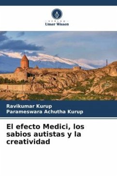El efecto Medici, los sabios autistas y la creatividad - Kurup, Ravikumar;Achutha Kurup, Parameswara
