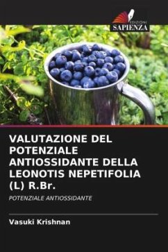 VALUTAZIONE DEL POTENZIALE ANTIOSSIDANTE DELLA LEONOTIS NEPETIFOLIA (L) R.Br. - Krishnan, Vasuki