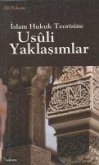 Islam Hukuk Teorisine Usuli Yaklasimlar