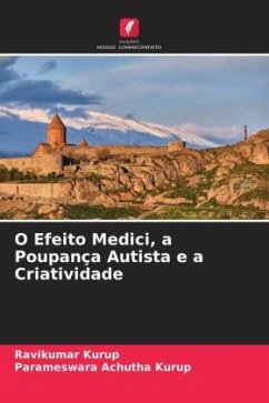 O Efeito Medici, a Poupança Autista e a Criatividade - Kurup, Ravikumar;Achutha Kurup, Parameswara