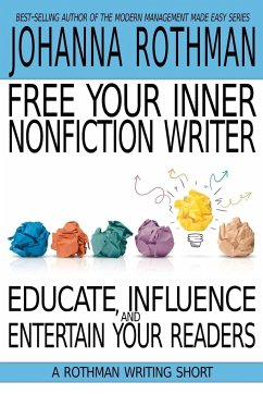 Free Your Inner Nonfiction Writer - Rothman, Johanna