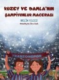 Kuzey ve Damlanin Sampiyonluk Macerasi