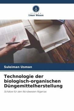 Technologie der biologisch-organischen Düngemittelherstellung - Usman, Suleiman