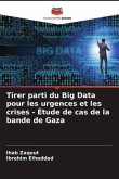 Tirer parti du Big Data pour les urgences et les crises - Étude de cas de la bande de Gaza