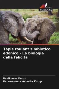 Tapis roulant simbiotico edonico - La biologia della felicità - Kurup, Ravikumar;Achutha Kurup, Parameswara