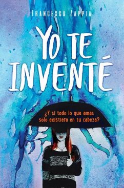 Yo Te Invente - Zappia, Francesca